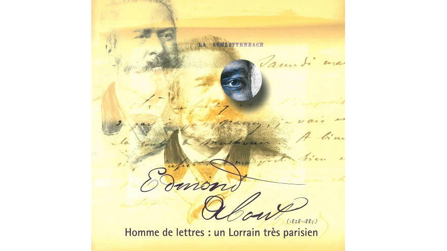 Edmond About (1828-1885), homme de lettres : un Lorrain très parisien