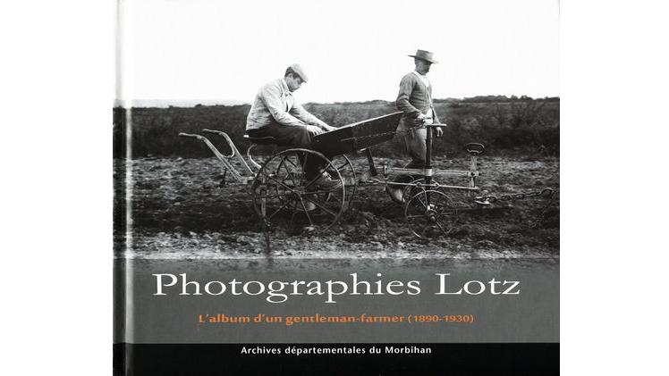 Photographies Lotz. L'album d'un gentleman-farmer (1890-1930)