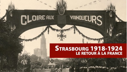 Strasbourg 1918-1924, le retour à la France