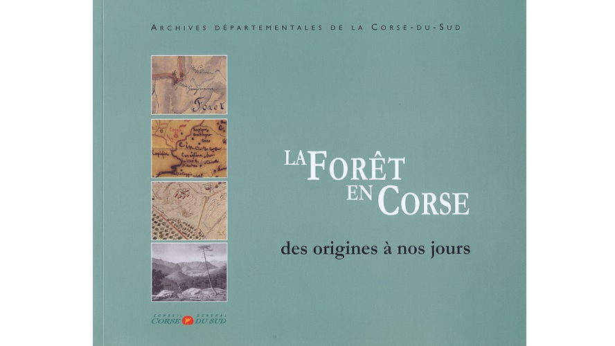 La forêt en Corse des origines à nos jours