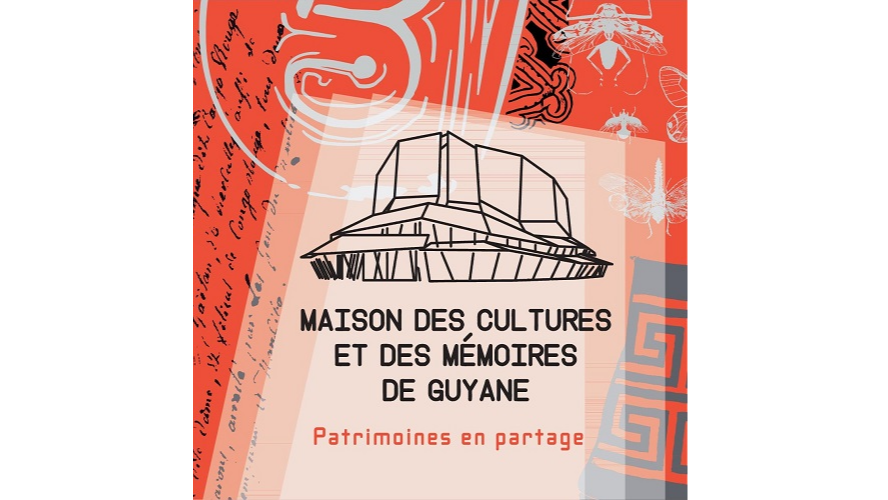 Maison des cultures et des mémoires de Guyane. Patrimoines en partage
