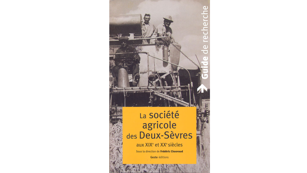 La société agricole des Deux-Sèvres aux XIXe et XXe siècles