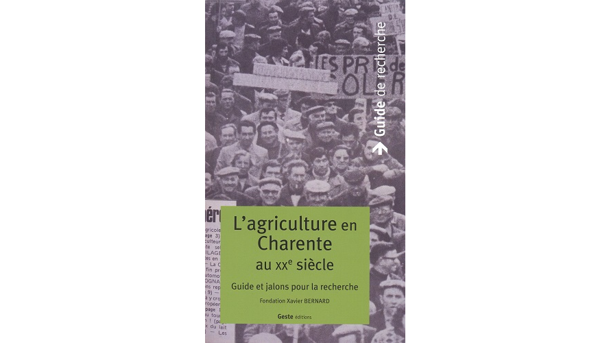 L’agriculture en Charente au XXe siècle. Guide et jalons pour la recherche