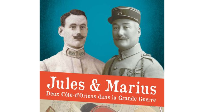 Jules et Marius, deux côte-d'Oriens dans la Grande Guerre