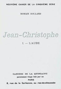 Jean-Christophe de Romain Rolland paraît en feuilleton aux « Cahiers de la Quinzaine »