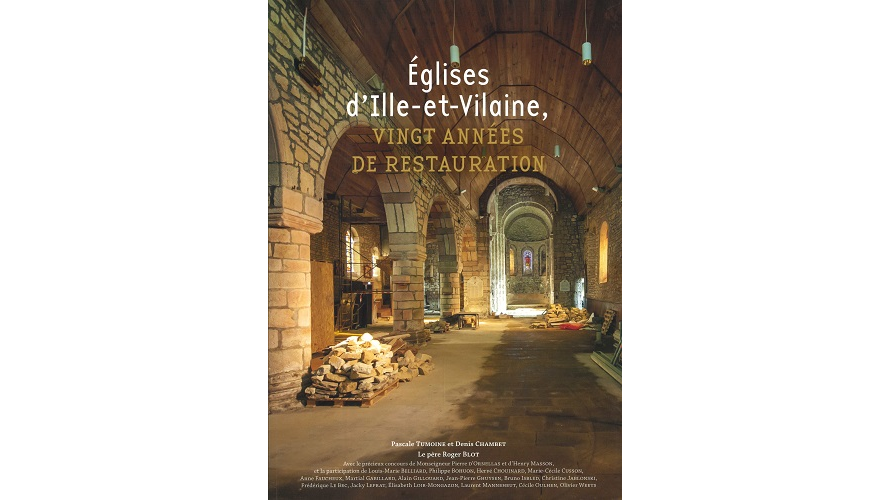 Églises d’Ille-et-Vilaine, vingt années de restauration (2000-2019)