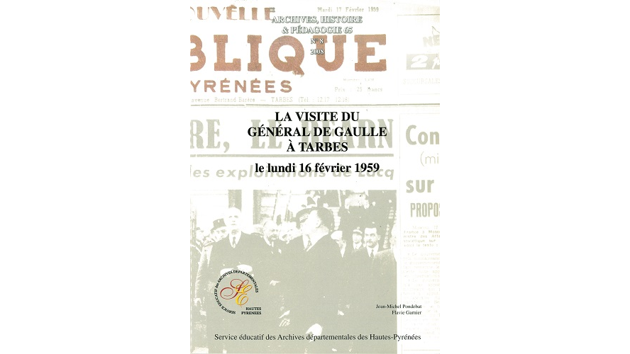 La visite du général de Gaulle à Tarbes, le lundi 16 février 1959