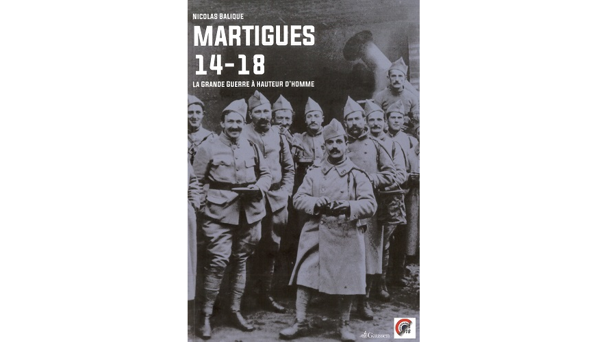 Martigues, 14-18. La Grande Guerre à hauteur d’homme