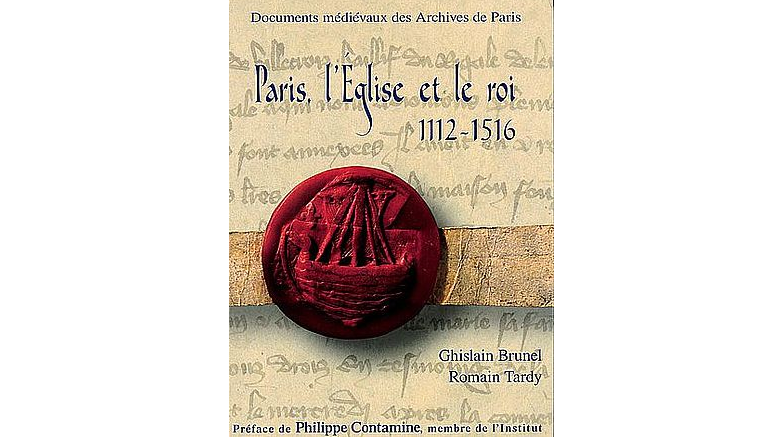 Documents médiévaux des Archives de Paris. Paris, l'Eglise et le roi, 1112-1516