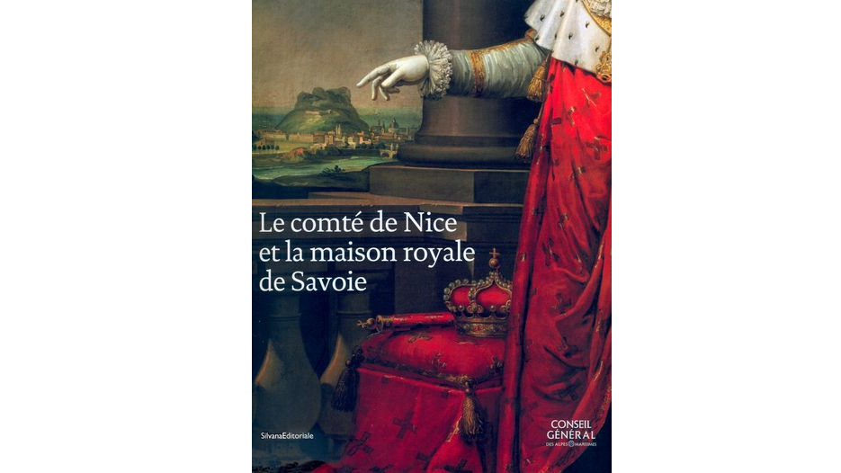 Le comté de Nice et la maison royale de Savoie