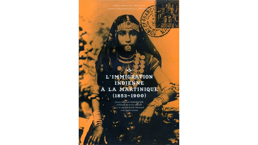 L’immigration indienne à la Martinique, 1853-1900