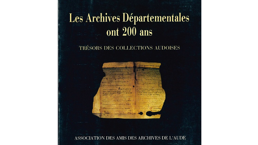 Les Archives départementales ont 200 ans. Trésors des collections audoises