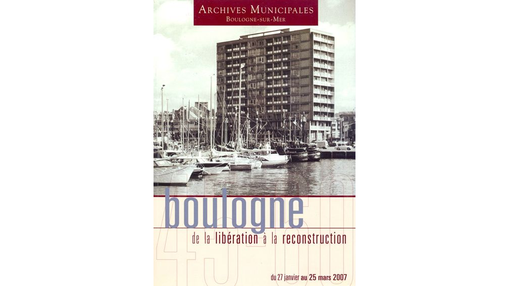 Boulogne, de la Libération à la reconstruction
