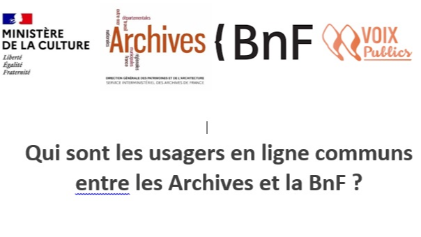Rapport « Qui sont les usagers en ligne communs entre les Archives et la BnF ? » (2022)