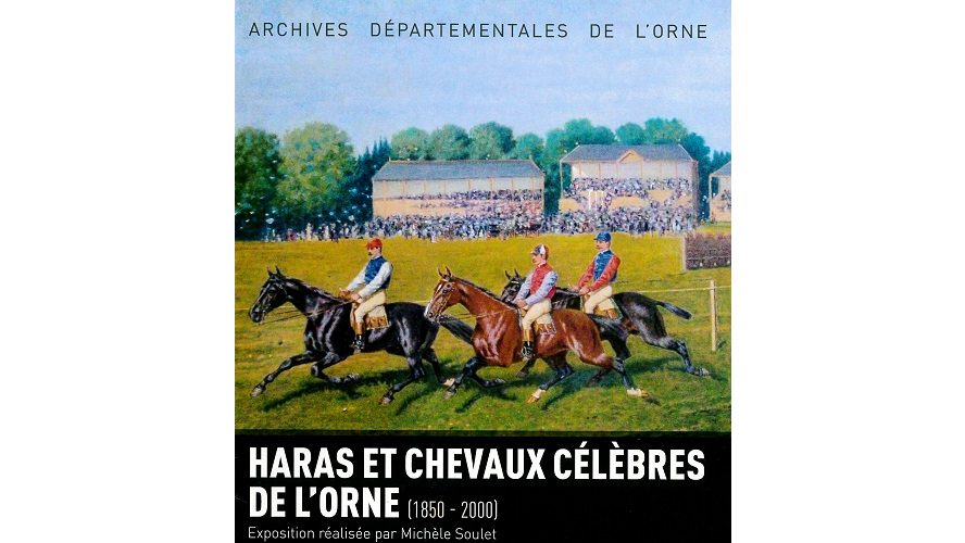Haras et chevaux célèbres de l’Orne (1850-2000)