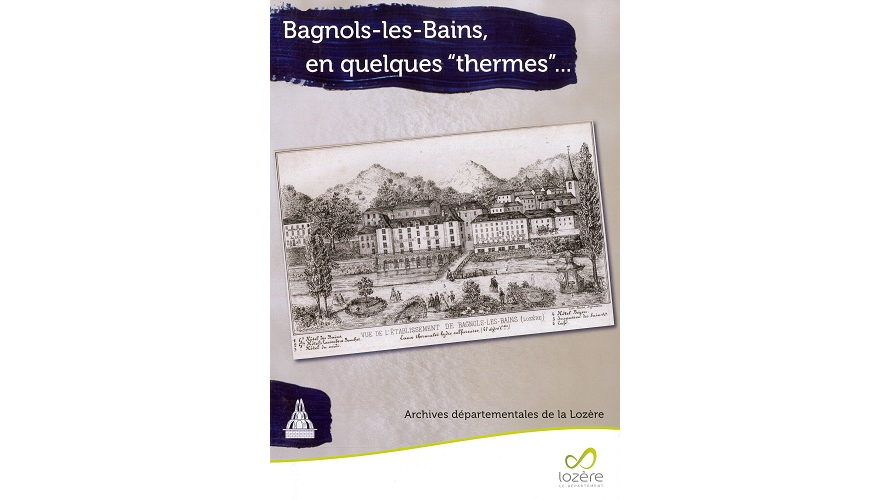 Bagnols-les-Bains, en quelques « thermes »…