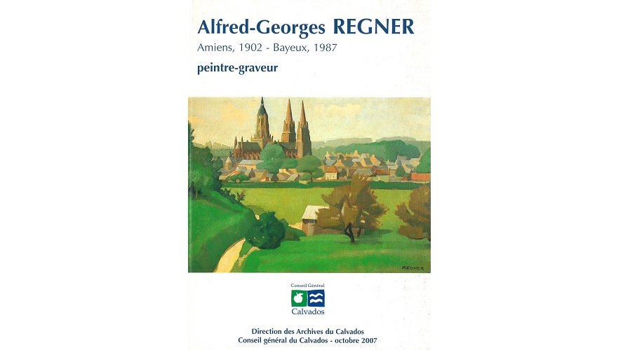 Alfred-Georges Regner. Amiens, 1902-Bayeux, 1987. Peintre-graveur