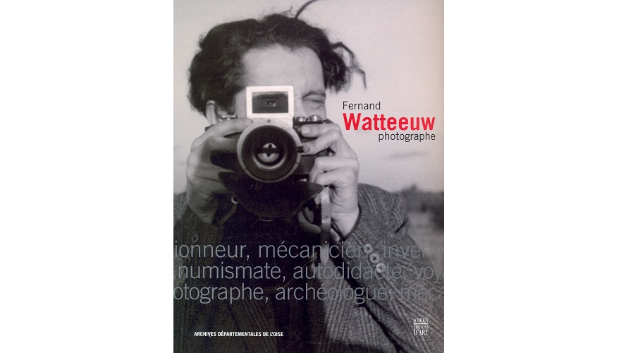 Fernand Watteeuw, photographe. 1913-2003