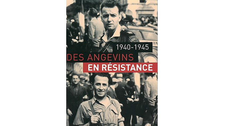 1940-1945. Des angevins en résistance