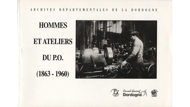 Hommes et ateliers du P.O., 1863-1960