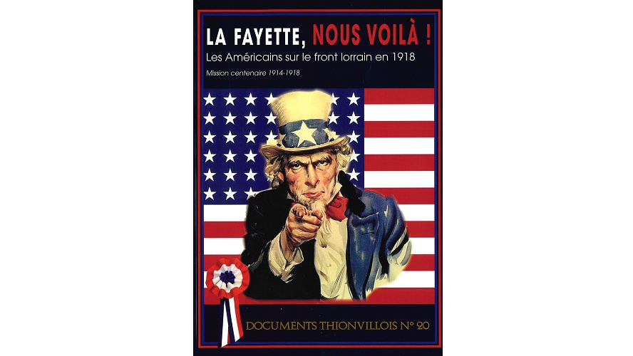 La Fayette, nous voilà ! Les Américains sur le front lorrain en 1918