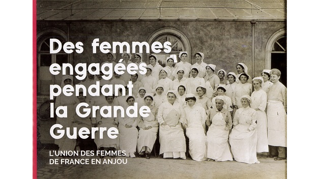 Des femmes engagées dans la Grande Guerre. L’Union des femmes de France en Anjou