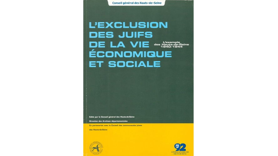 L’exclusion des Juifs de la vie économique et sociale. L’exemple des Hauts-de-Seine, 1940-1944