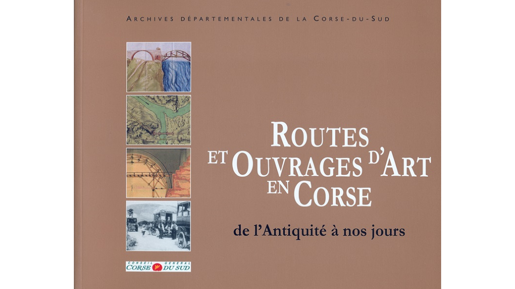 Routes et ouvrages d’art en Corse de l’Antiquité à nos jours