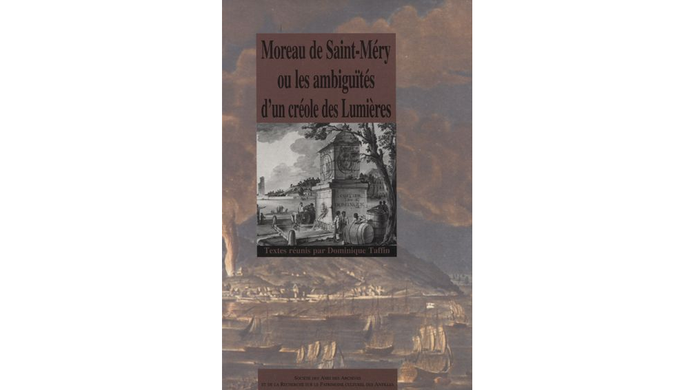 Moreau de Saint-Méry ou les ambiguïtés d'un créole des Lumières