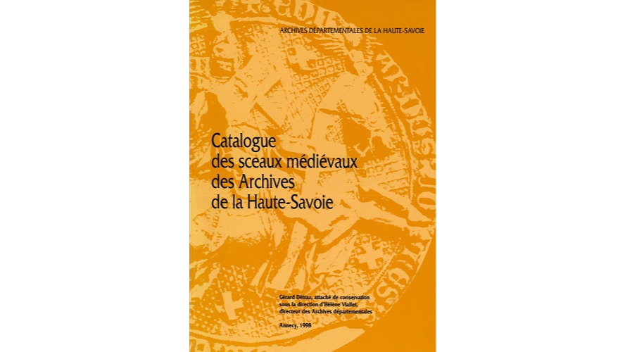 Catalogue des sceaux médiévaux des Archives de la Haute-Savoie