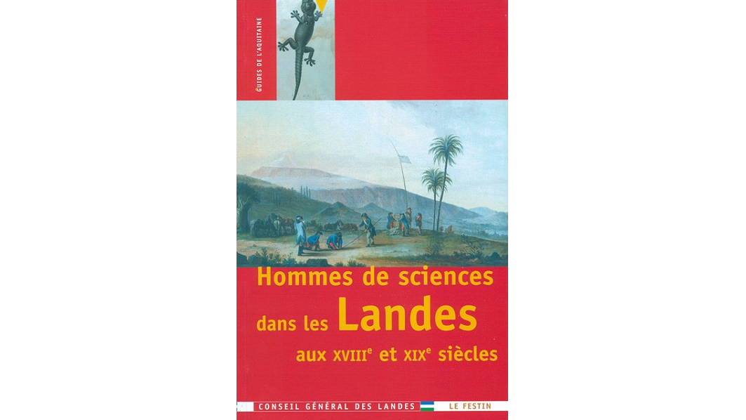 Hommes de sciences dans les Landes aux XVIIIe et XIXe siècles