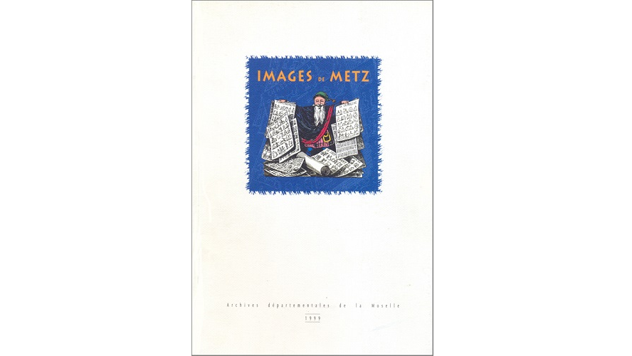 Images de Metz, 1835-1892