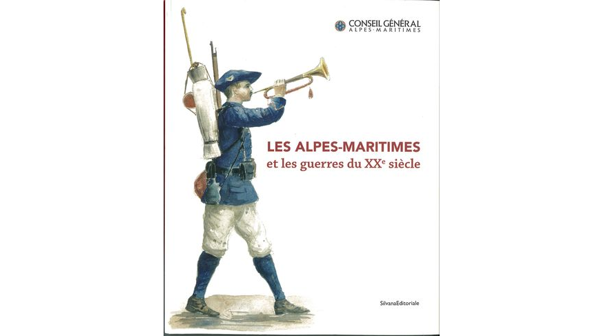Les Alpes-Maritimes et les guerres du XXe siècle