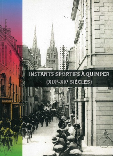 Instants sportifs à Quimper (XIXe-XXe siècles)