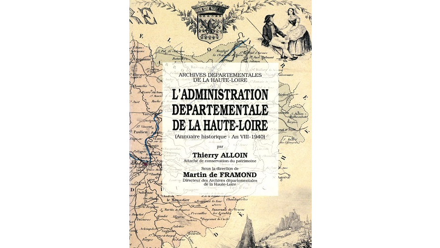L’administration départementale de la Haute-Loire. Annuaire historique, an VIII-1940