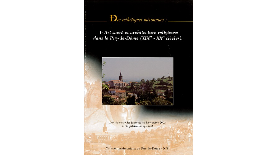 Art sacré et architecture religieuse dans le Puy-de-Dôme (XIXe-XXe siècles)