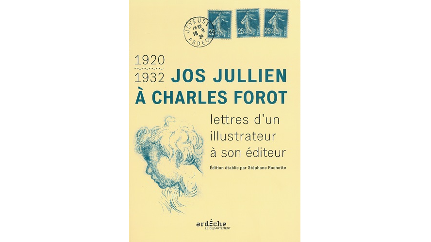Jos Jullien à Charles Forot, lettres d’un illustrateur à son éditeur (1920-1932)