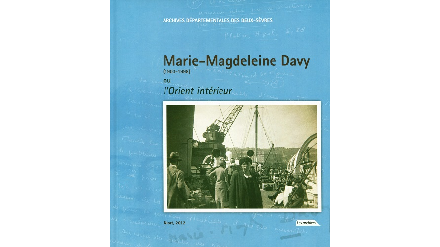 Marie-Magdeleine Davy (1903-1998) ou l’Orient intérieur