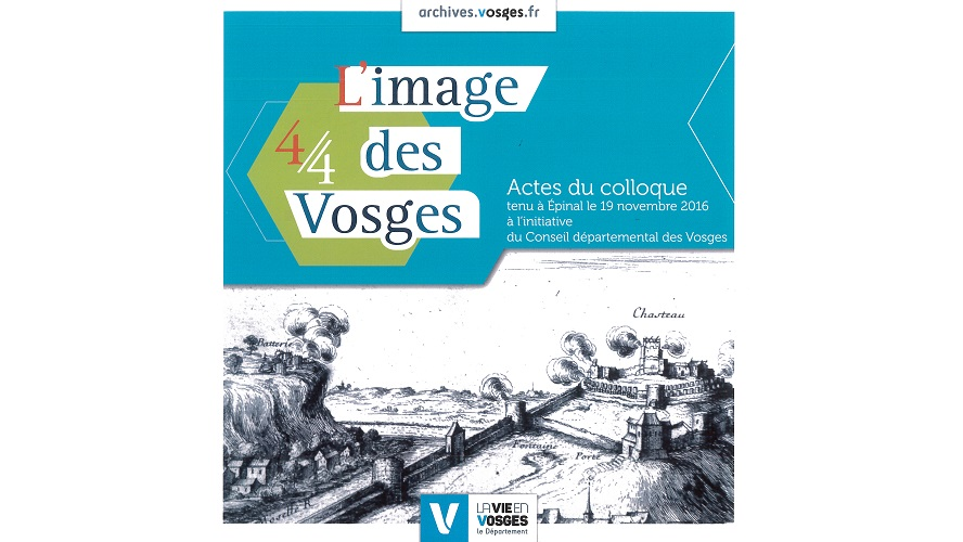 L’image des Vosges. Actes du colloque d'Epinal, 19 novembre 2016